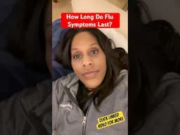 HOW LONG DO FLU SYMPTOMS LAST? 🤒 #shortsvideo #shortsfeed #shorts