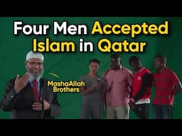 4 Men Accepted Islam in Qatar | Why To Believe in Prophet Muhammad (P.B.U.H) - Commentary