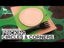 Leather Minutes ep8: Pricking Circle & Corner