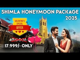 Shimla Honeymoon Package Price 2025 | Shimla Complete tour Guide | Shimla Itinerary Tour Budget