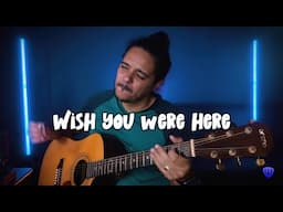 《Cover》WISH YOU WERE HERE | Alex Machado