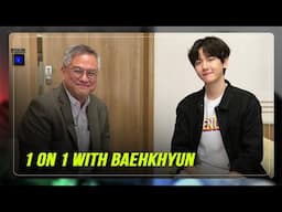 1 on 1: Baekhyun's advice to younger self, favorite solo song, dream acting role