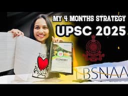 My 4 months Strategy for UPSC 2025 |coutdown starts| Preparing prelims and Mains together