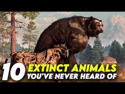 10 Extinct Animals You've Never Heard Of