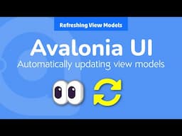 16. Avalonia UI Real World (Refreshing View Model Data)