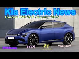 Kia Electric News Episode #98 26th January 2025