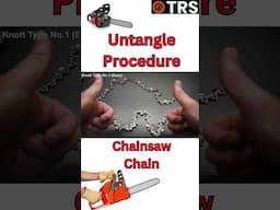 Easy Procedure to Untangle a Chanisaw Chain