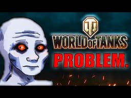 The Problem with World of Tanks