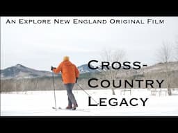 Cross-Country Legacy: Carter's X-Country Ski Center, Bethel, ME