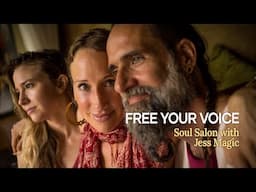 Free Your Voice Soul Salon with Jess Magic