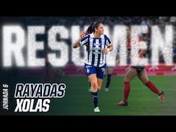 Resumen 📹 Rayadas vs Xolas - División de puntos en la Jornada 6