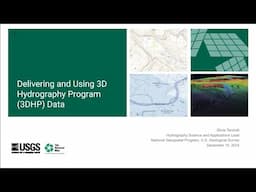 Dec 2024 USGS Hydrography Community Call: Delivering and Using 3D Hydrography Program (3DHP) Data