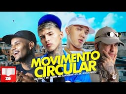 MOVIMENTO CIRCULAR - MC Vine 7, MC Dkziin, MC Joãozinho VT, MC Rodolfinho (DJ JR no Beat)