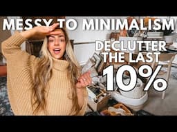 i'm finally decluttering The Last 10% of our stuff // declutter with me // messy to minimalism 2024