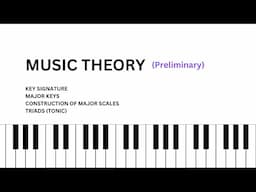 Simple MUSIC THEORY For Beginners | Recognizing Key Signature, Major Keys, Major scales, Triads