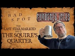 The Squire's Quarter | Ironsworn: Sundered Isles | Part 7 | Solo RPG