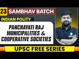 Panchayati Raj, Municipalities & Co-Operative Societies Full Chapter | Indian Polity | UPSC Prep