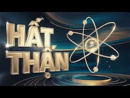 Cách HẠT CỦA CHÚA HIGGS BOSON tạo ra khối lượng cho mọi thứ | VIETNAMESE | Superstar STEM