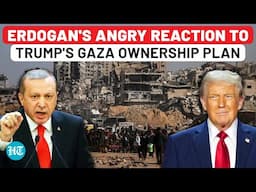 Erdogan's Angry Reaction To Trump Gaza Ownership Plan: Turkey 3rd US Military Ally To Rebel | Israel