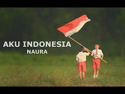 Naura - Aku Indonesia | Lirik