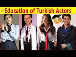 Unbelievable Education of Turkish Actors 😍🤓😳Turkish Actress | Turkish Drama | Turkish Series