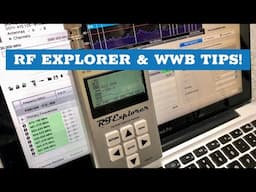 RF Explorer & Wireless Workbench tips for frequency coordination!