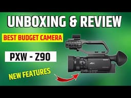 Sony PXW-Z90 REVIEW AND UNBOXING | BEST BUDGET CAMERA | PXW Z-90 4K CAMERA | SONY 2025 Best Camcodar