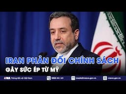 Iran không chấp nhận chính sách gây sức ép tối đa của Tổng thống Trump - Tin Thế giới - VNA