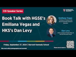 Book talk with HGSE's Emiliana Vegas and HKS's Dan Levy