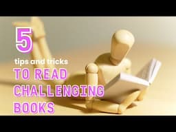 5 Tips and Tricks to Finish Challenging Books 📚