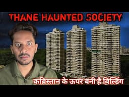 Thane Ki Bhootiya Society | Asia's Most Haunted Building Real Horror Story