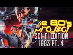 The '80s Project : Watching Every Sci-Fi Film of the 1980s - 1983, pt. 4