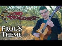 Frog's Theme (Chrono Trigger) | Classical Guitar Cover