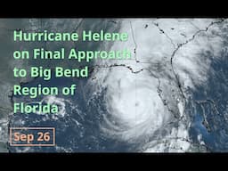 [Thursday] Hurricane Helene on Final Approach to Florida; Extreme Impacts Expected in Some Areas