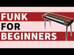 Funk for Beginners: An Easy Piano Lesson