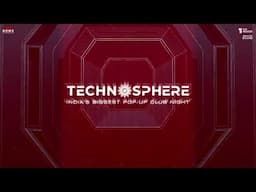 Technosphere - India's biggest pop-up night