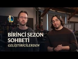 Birinci Sezon Sohbeti | Geliştiricilerden - League of Legends