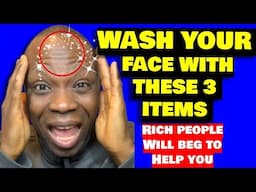 Wash Your Face with These 3 Ingredients Tonight, and Watch How Rich People Will Beg to Help You