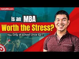 How to Stay Mentally Strong During Your MBA Journey | You Only B-school Once Ep-1