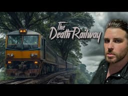 The Death Railway (102,000 Have Died) 🇹🇭