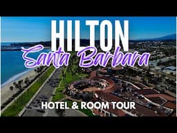 Hilton Santa Barbara Beachfront Resort | Hotel and Room Tour