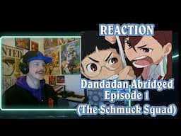 Dandadan Abridged Ep. 1! (The Schmuck Squad) REACTION