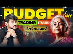 Budget 2025 : Market देगा मौका या आएगा Crash ? - Detailed Budget Trading Strategy