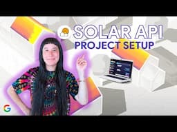 Setup Tutorial 💻for Google’s Solar API ☀️🏡