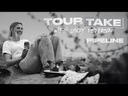 Tour Take With Lakey Peterson: Pipeline