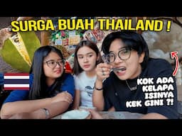 SURGA BUAH DI THAILAND !