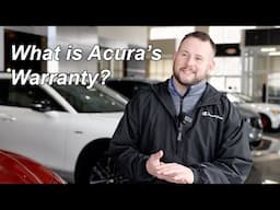 What is Acura's Warranty? Understanding what you get in 2025