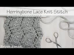 Herringbone Lace Knitting Stitch Pattern : Day 19