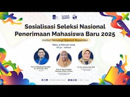 [LIVE] SOSIALISASI PENERIMAAN MAHASISWA BARU ITS 2025