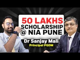 50 Lakhs Scholarship At NIA Pune | How To Avail Maximum Scholarship For MBA? Ft. Dr. Sanjay Mali